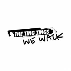 Ting Tings : We Walk